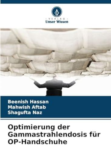 Optimierung der Gammastrahlendosis für OP-Handschuhe