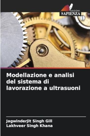 Modellazione e analisi del sistema di lavorazione a ultrasuoni