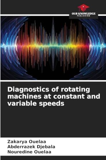 Diagnostics of rotating machines at constant and variable speeds