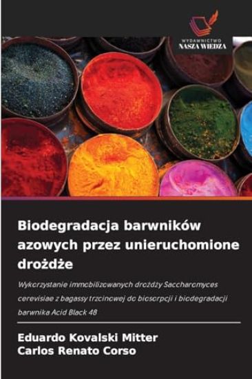 Biodegradacja barwników azowych przez unieruchomione drozdze