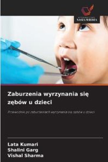 Zaburzenia wyrzynania sie zebów u dzieci