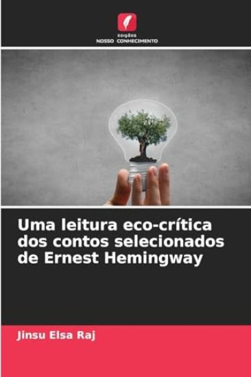 Uma leitura eco-crítica dos contos selecionados de Ernest Hemingway