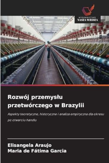 Rozwój przemyslu przetwórczego w Brazylii