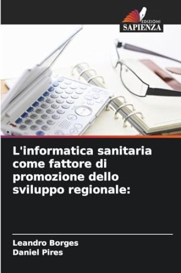 L'informatica sanitaria come fattore di promozione dello sviluppo regionale