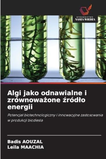 Algi jako odnawialne i zrównowazone zródlo energii