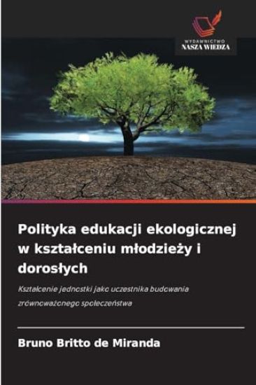 Polityka edukacji ekologicznej w ksztalceniu mlodziezy i doroslych