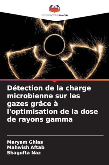 Détection de la charge microbienne sur les gazes grâce à l'optimisation de la dose de rayons gamma
