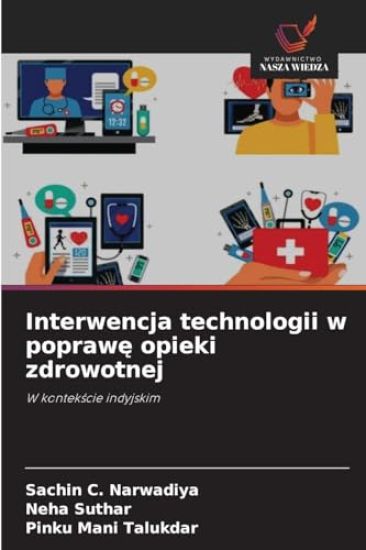 Interwencja technologii w poprawe opieki zdrowotnej