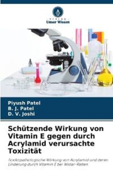 Schützende Wirkung von Vitamin E gegen durch Acrylamid verursachte Toxizität