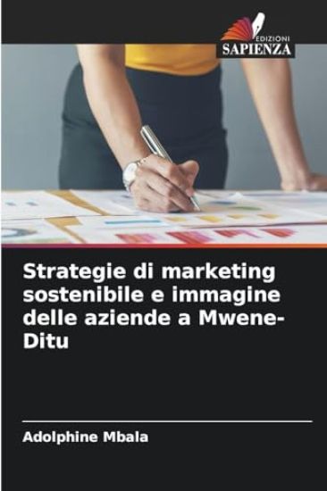 Strategie di marketing sostenibile e immagine delle aziende a Mwene-Ditu