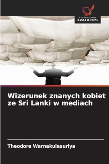 Wizerunek znanych kobiet ze Sri Lanki w mediach