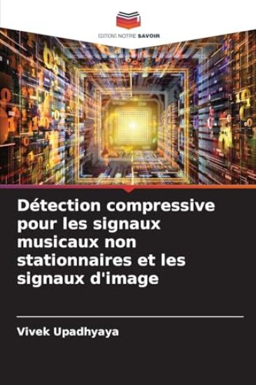 Détection compressive pour les signaux musicaux non stationnaires et les signaux d'image