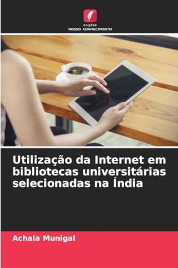 Utilização da Internet em bibliotecas universitárias selecionadas na Índia
