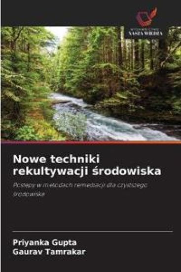 Nowe techniki rekultywacji srodowiska