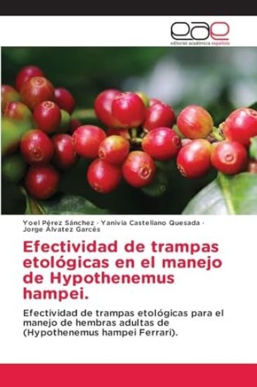 Efectividad de trampas etológicas en el manejo de Hypothenemus hampei.