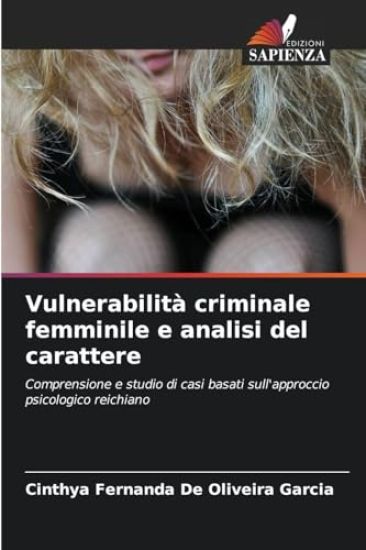 Vulnerabilità criminale femminile e analisi del carattere