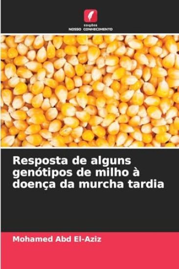 Resposta de alguns genótipos de milho à doença da murcha tardia