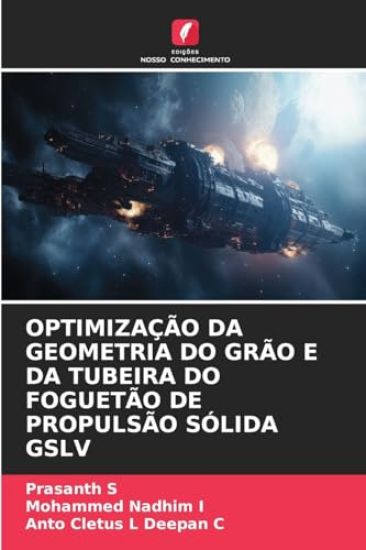 Optimização Da Geometria Do Grão E Da Tubeira Do Foguetão de Propulsão Sólida Gslv