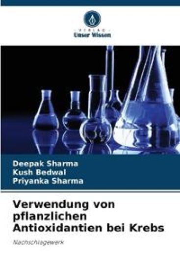 Verwendung von pflanzlichen Antioxidantien bei Krebs