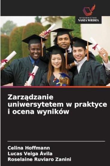 Zarzadzanie uniwersytetem w praktyce i ocena wyników