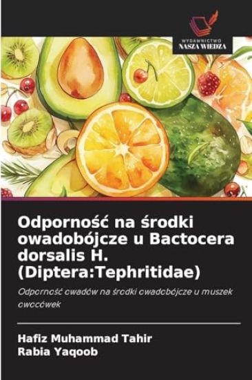 Odpornosc na srodki owadobójcze u Bactocera dorsalis H. (Diptera
