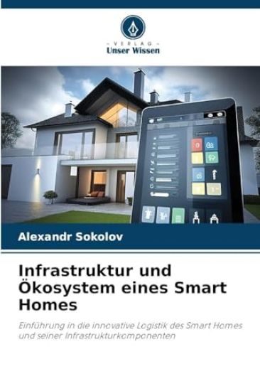 Infrastruktur und Ökosystem eines Smart Homes