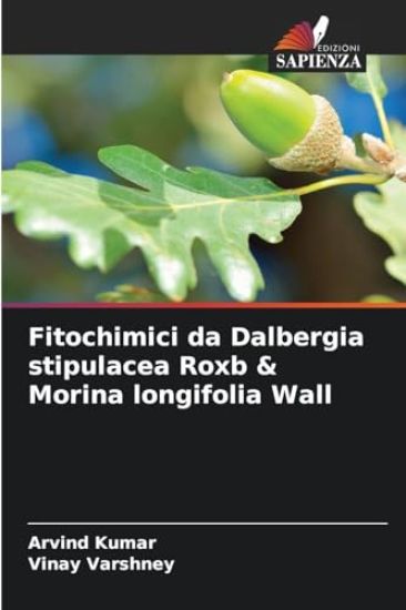 Fitochimici da Dalbergia stipulacea Roxb & Morina longifolia Wall