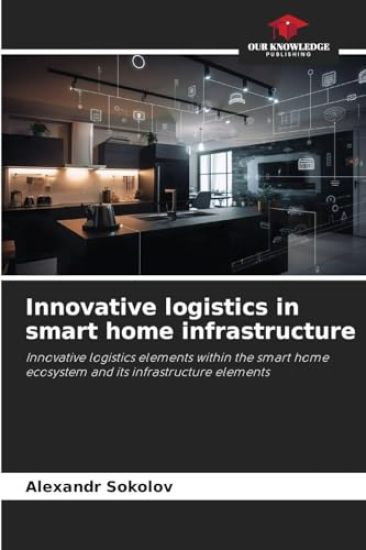 Innovative logistics in smart home infrastructure