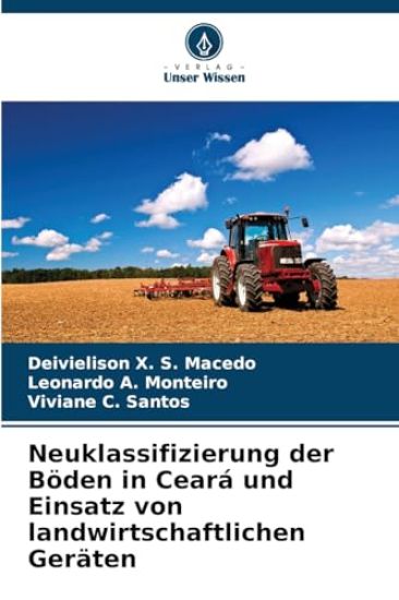 Neuklassifizierung der Böden in Ceará und Einsatz von landwirtschaftlichen Geräten