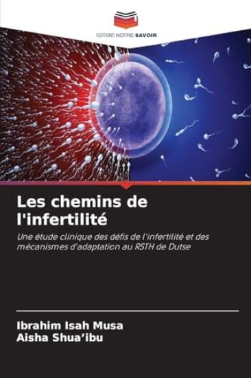 Les chemins de l'infertilité