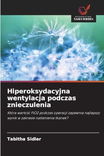 Hiperoksydacyjna wentylacja podczas znieczulenia