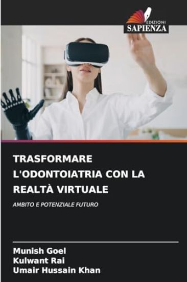 Trasformare l'Odontoiatria Con La Realtà Virtuale