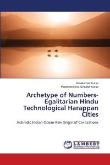 Archetype of Numbers- Egalitarian Hindu Technological Harappan Cities