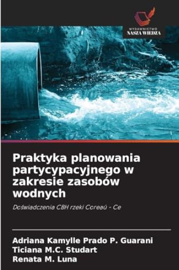 Praktyka planowania partycypacyjnego w zakresie zasobów wodnych