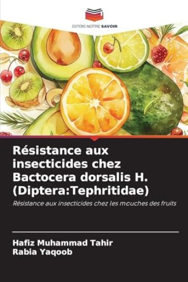 Résistance aux insecticides chez Bactocera dorsalis H. (Diptera