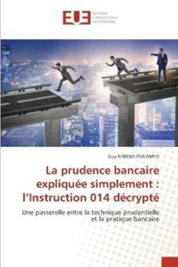 La prudence bancaire expliquée simplement: l'Instruction 014 décrypté