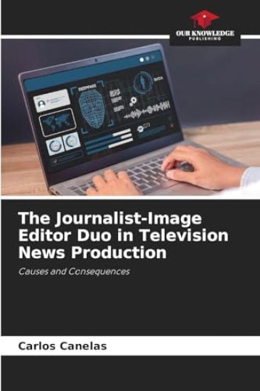 The Journalist-Image Editor Duo in Television News Production