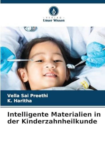Intelligente Materialien in der Kinderzahnheilkunde