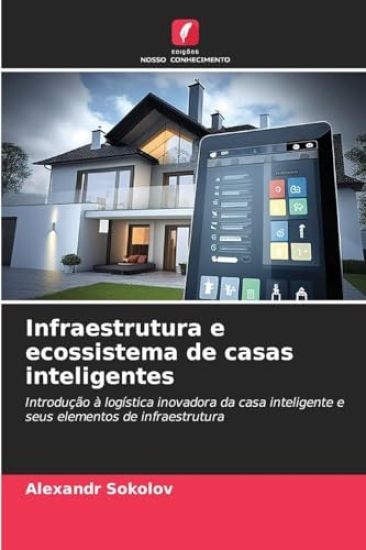 Infraestrutura e ecossistema de casas inteligentes