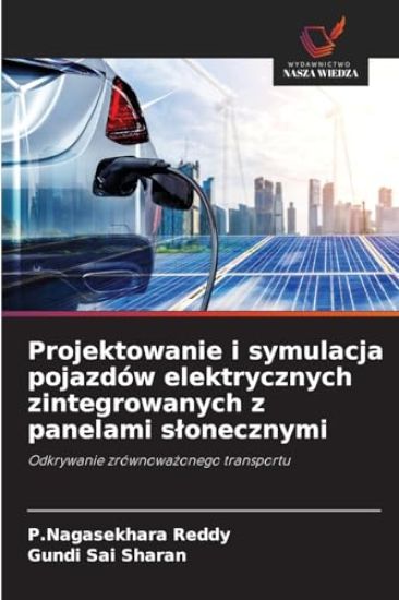 Projektowanie i symulacja pojazdów elektrycznych zintegrowanych z panelami slonecznymi