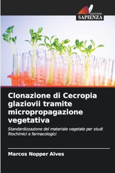 Clonazione di Cecropia glaziovii tramite micropropagazione vegetativa
