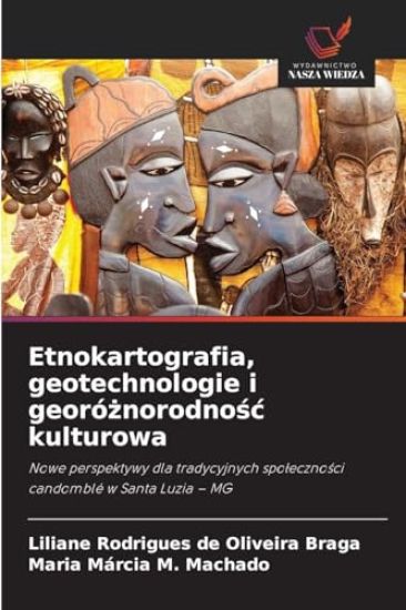 Etnokartografia, geotechnologie i georóznorodnosc kulturowa
