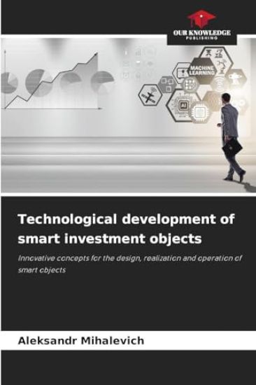 Technological development of smart investment objects