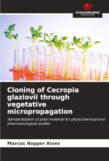 Cloning of Cecropia glaziovii through vegetative micropropagation