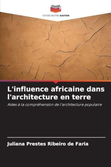 L'influence africaine dans l'architecture en terre