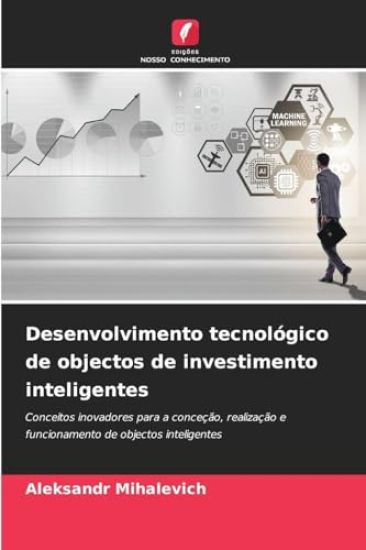 Desenvolvimento tecnológico de objectos de investimento inteligentes