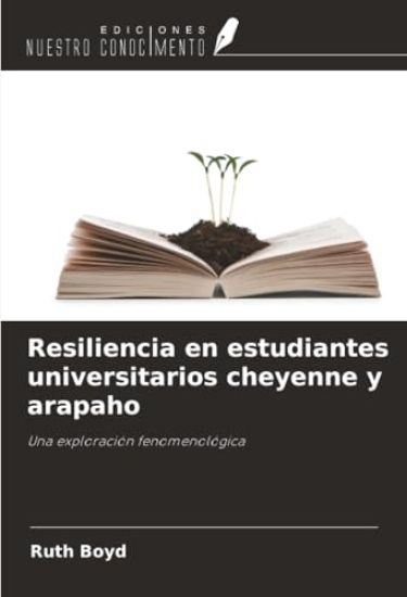 Resiliencia en estudiantes universitarios cheyenne y arapaho