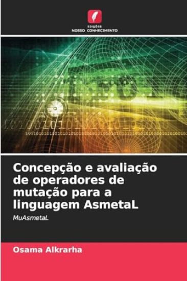 Concepção e avaliação de operadores de mutação para a linguagem AsmetaL