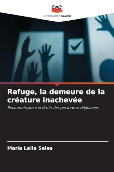 Refuge, la demeure de la créature inachevée