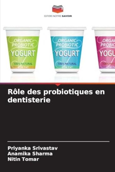 Rôle des probiotiques en dentisterie